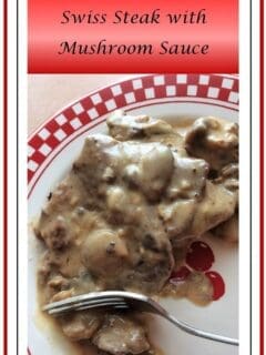 Homestyle Swiss Steak with Mushroom Sauce