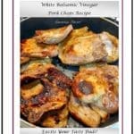 White Balsmic Vinegar Pork Chops Recipe 1