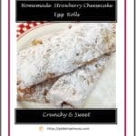 Homemade Strawberry Cheesecake Egg Rolls