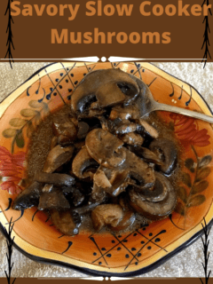 Savory Slow Cooker Mushrooms