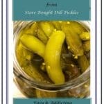 Homemade Taste from Store Bought Pickles 1