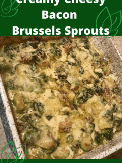 Creamy Cheesy Bacon Brussels Sprouts