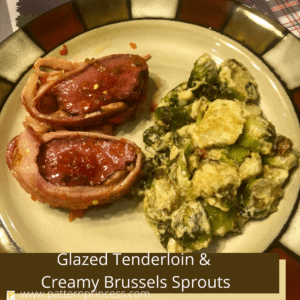 Glazed Tenderloin with Creamy Brussels Sprouts