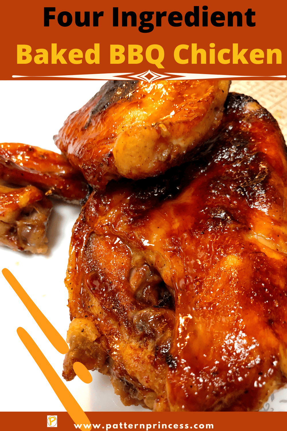 Four Ingredient Baked BBQ Chicken - Pattern Princess