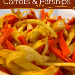 Fried Carrots & Parsnips