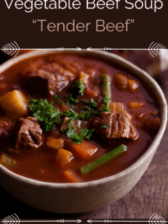 Vegetable Beef Soup “Tender Beef”