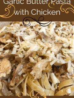 Garlic Butter Pasta with Chicken