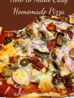 How to Make Easy Homemade Pizza