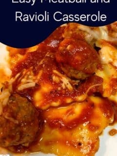 Easy Meatball and Ravioli Casserole