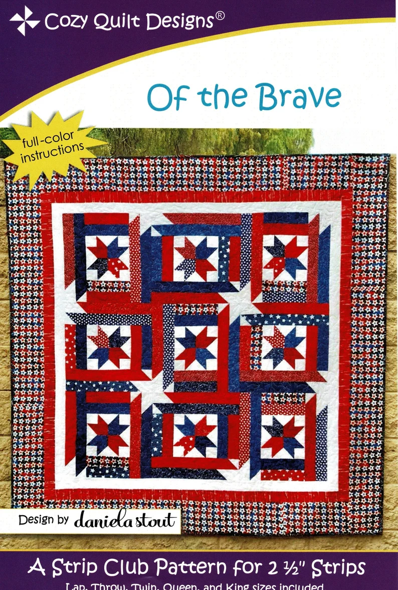 Of the Brave Strip Club Quilt Pattern By Daniela Stout - Cozy Quilt Designs