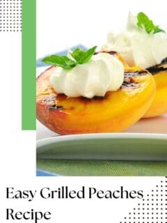 Easy Grilled Peaches Recipe