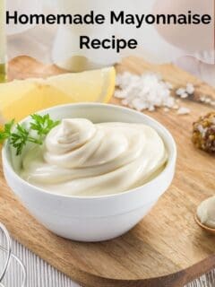 How to Make Homemade Mayonnaise Recipe