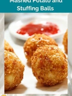 Mashed Potato and Stuffing Balls