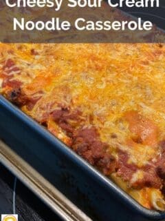 Cheesy Sour Cream Noodle Casserole