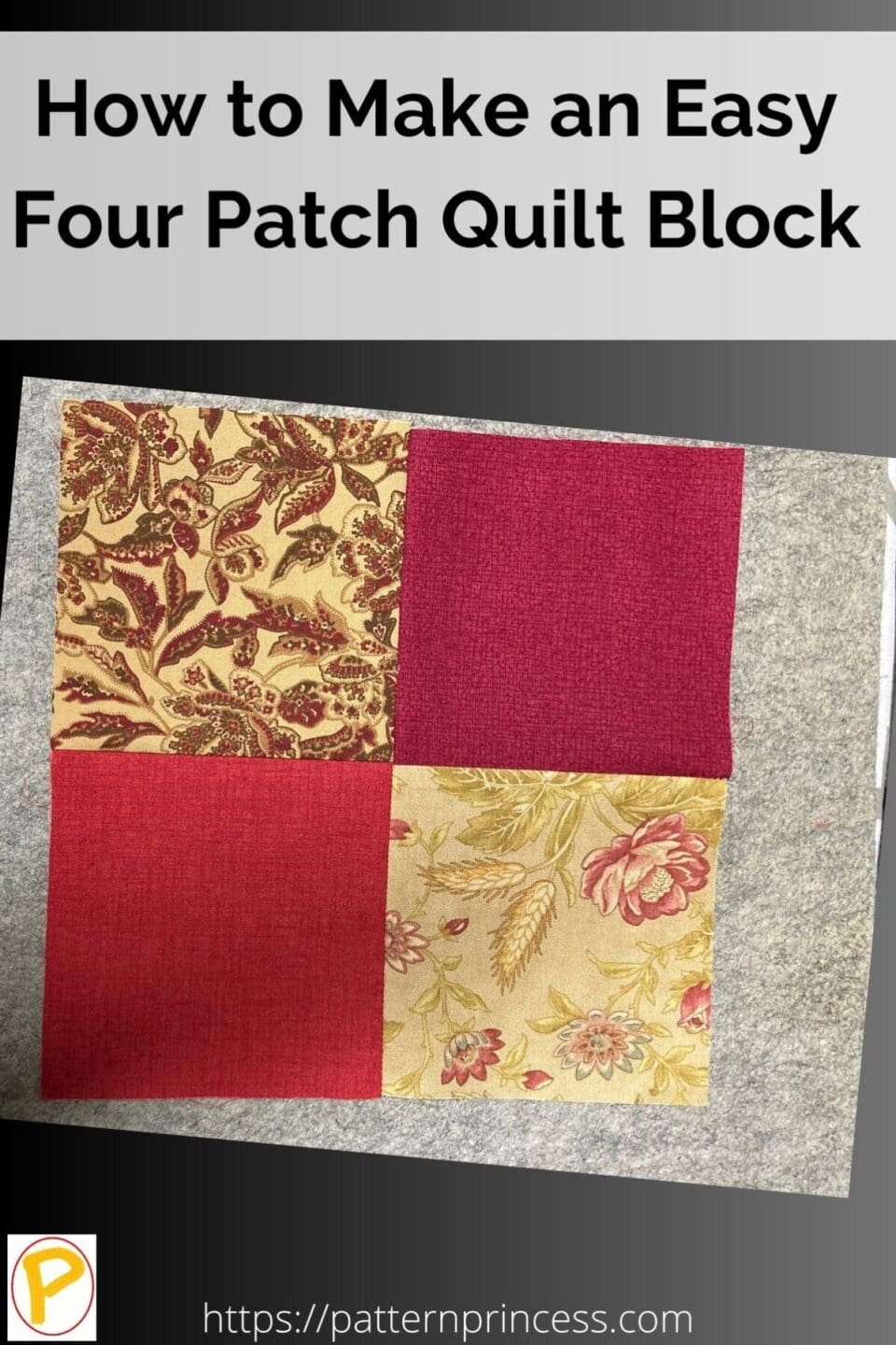 Block Pattern Using Four Colours How to Make an Easy Four Patch Quilt Block - Pattern Princess