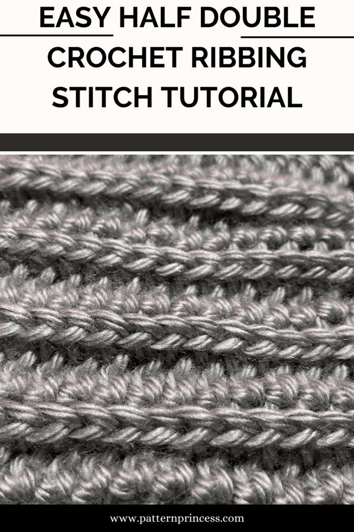 Easy Half Double Crochet Ribbing Stitch Tutorial - Pattern Princess