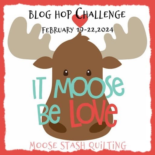 Quilting Blog Hop It Moose be Love