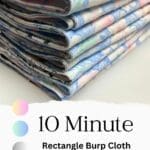 10 Minute Rectangle Burp Cloth Sewing Pattern