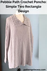Pebble Path Crochet Poncho Simple Two Rectangle Design